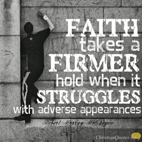 Robert Murray McCheyne Quote - 4 Ways Faith is Like a Muscle - ChristianQuotes.info