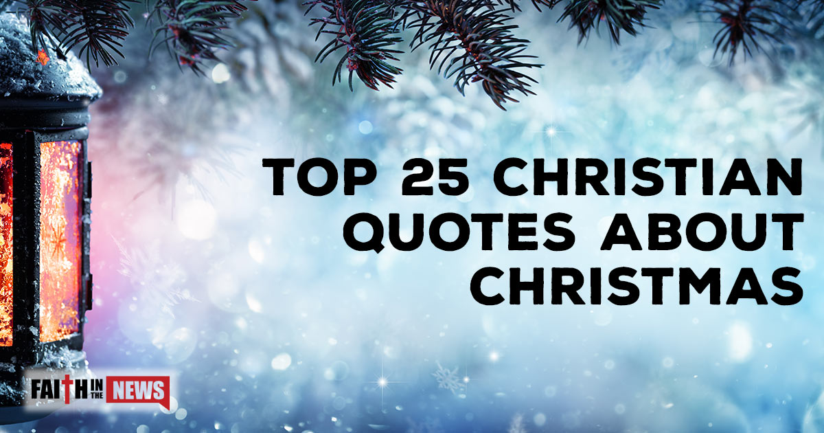 Top 25 Christian Quotes About Christmas ChristianQuotes info