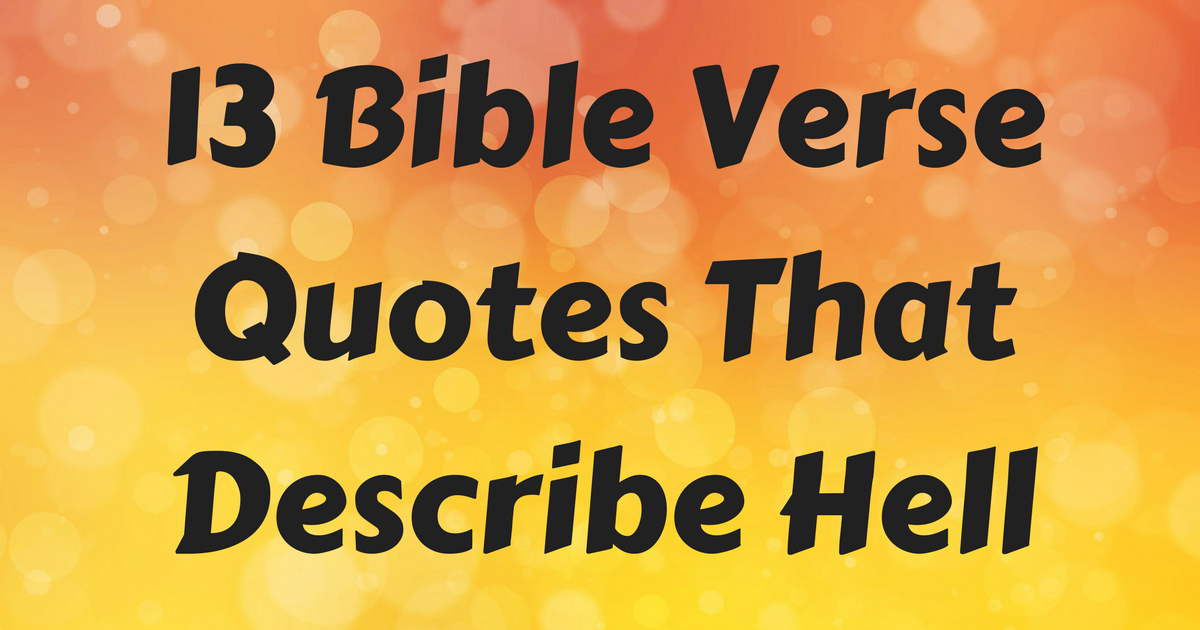 13-bible-verse-quotes-that-describe-hell-christianquotes-info