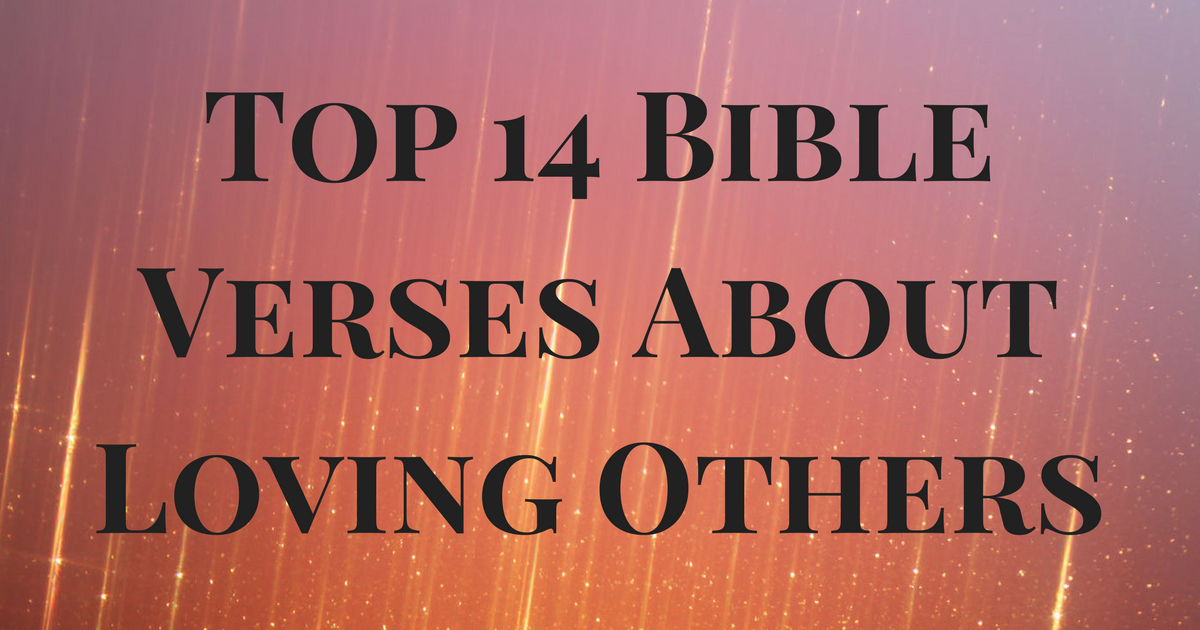 Bible Verses About Loving Others Before Yourself