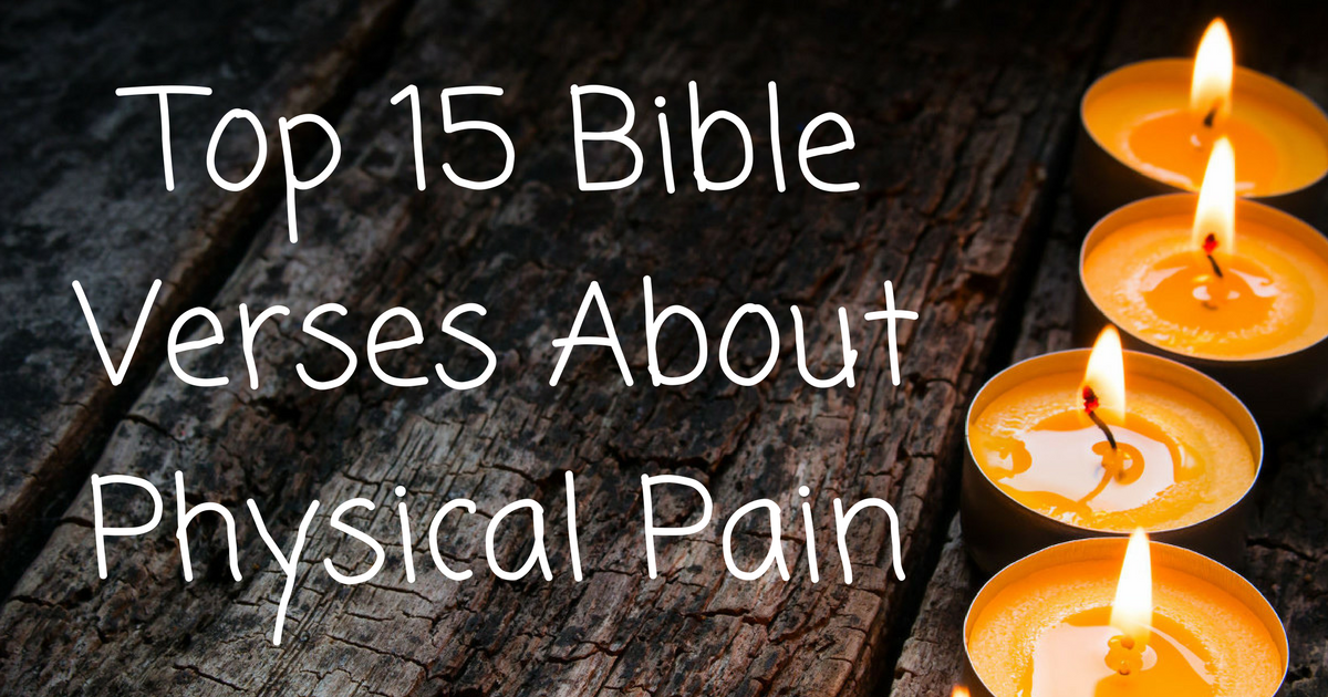 top-15-bible-verses-about-physical-pain-christianquotes-info