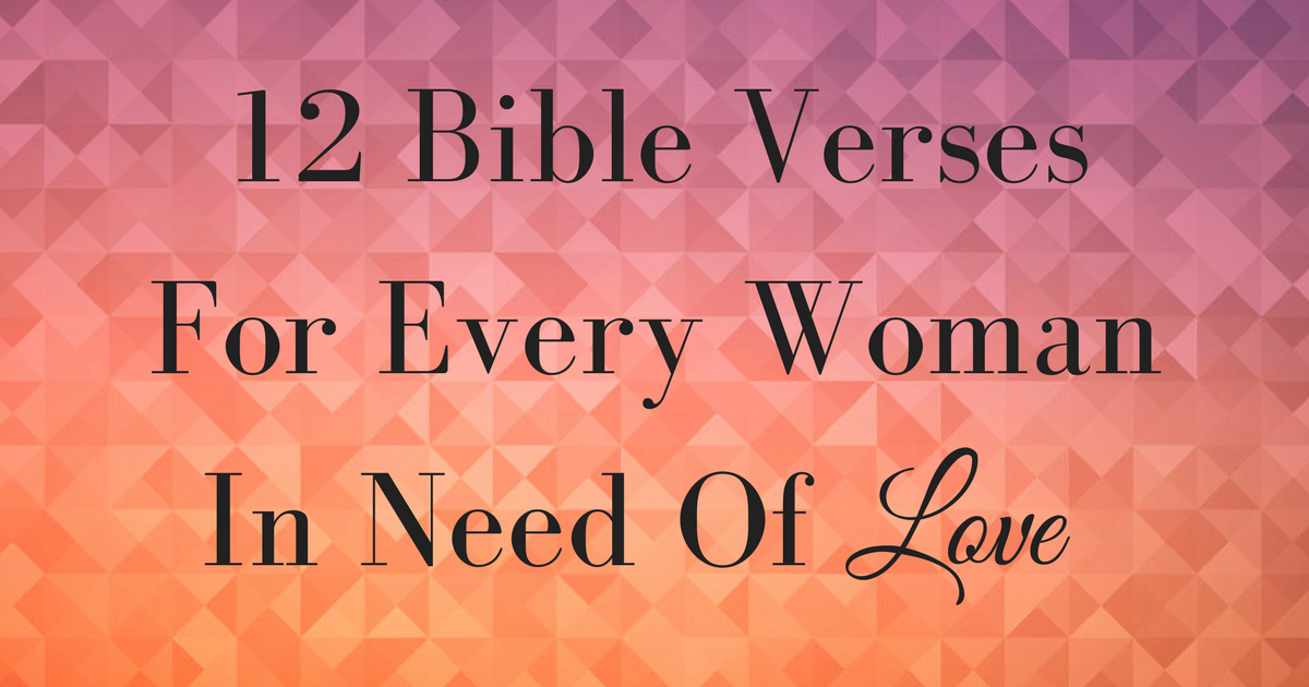 12-bible-verses-for-every-woman-in-need-of-love-christianquotes-info