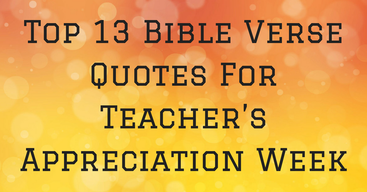 Top 13 Bible Verse Quotes For Teacher s Appreciation Week