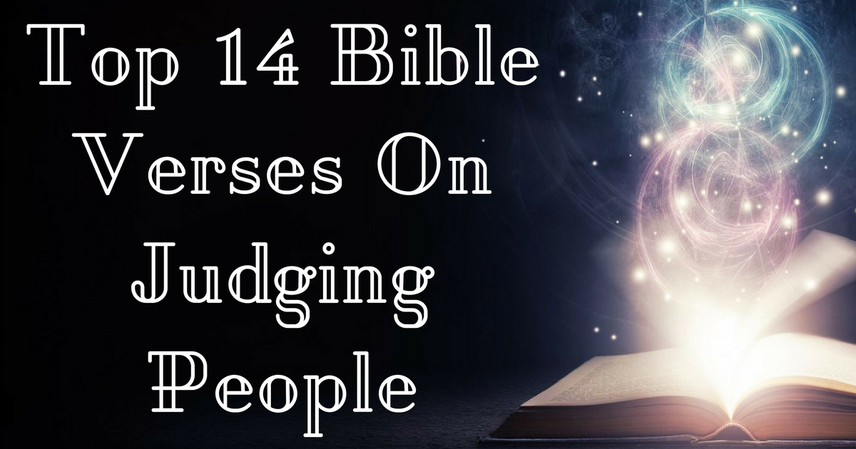 Top 14 Bible Verses On Judging People