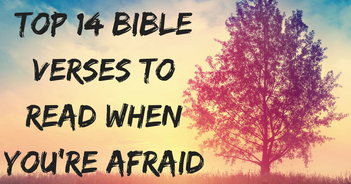 top-14-bible-verses-to-read-when-you-re-afraid-christianquotes-info