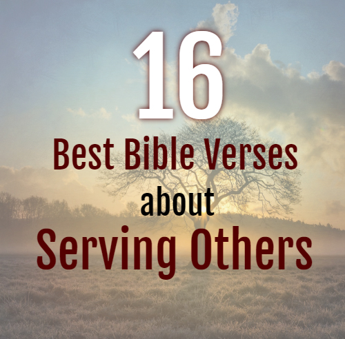 16-best-bible-verses-about-serving-others-christianquotes-info